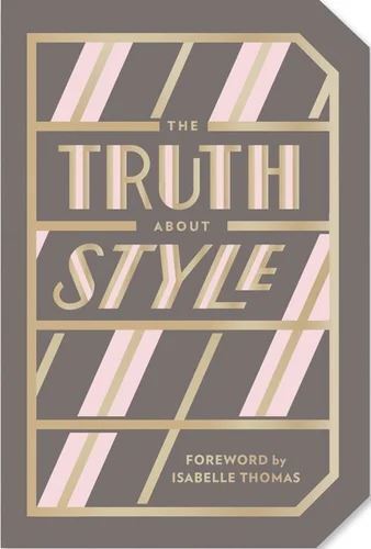 Truth About Style: Quote Gift Book