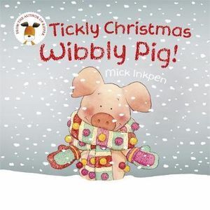 Wibbly Pig: Tickly Christmas Wibbly Pig