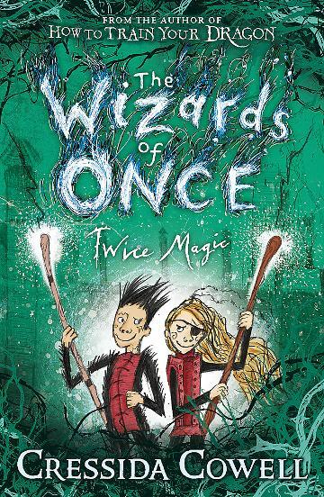 Wizards of Once: Twice Magic, The: Book 2