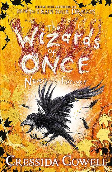 Wizards of Once: Never and Forever, The: Book 4 - winner of the British Book Awards 2022 Audiobook of the Year