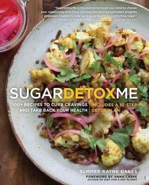 SugarDetoxMe: 100+ Recipes to Curb Cravings and Take Back Your Health
