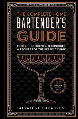 Complete Home Bartender's Guide