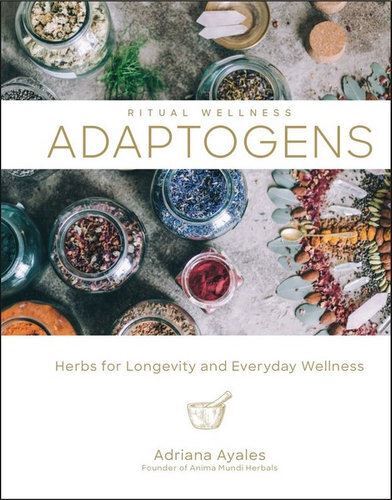 Ritual Wellness: Adaptogens: Herbs for Longevity and Everyday Wellness