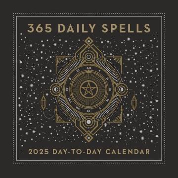 365 Daily Spells 2025 Day-to-Day Calendar