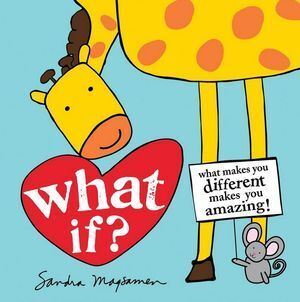 What If?: What makes you different makes you amazing!