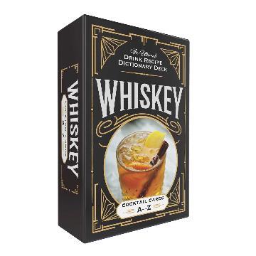 Whiskey Cocktail Cards A-Z: The Ultimate Drink Recipe Dictionary Deck