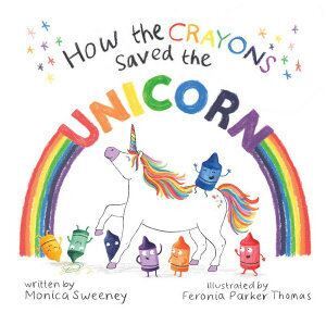 How the Crayons Saved the Unicorn