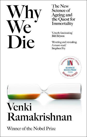 Why We Die: The New Science of Ageing and Longevity