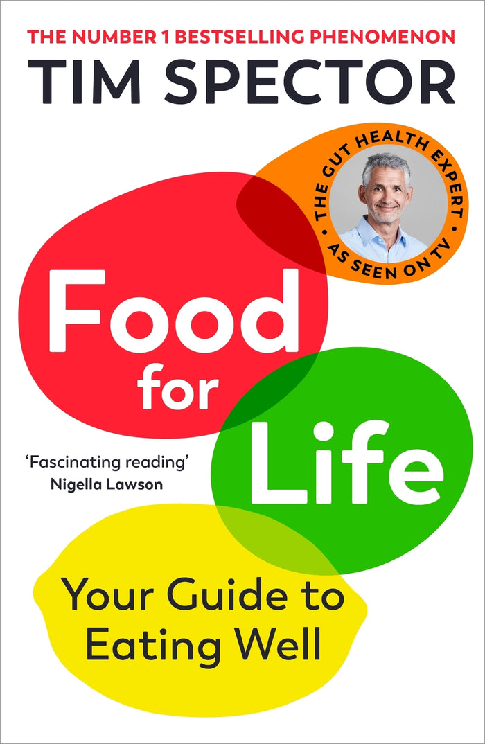 Food for Life: Your Guide to the New Science of Eating Well from the #1 Sunday Times bestseller