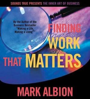 CD: Finding Work That Matters (3 CD)