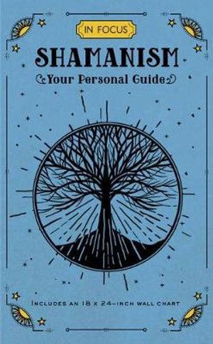 In Focus Shamanism: Your Personal Guide