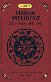 In Focus Chinese Astrology: Your Personal Guide: Volume 19