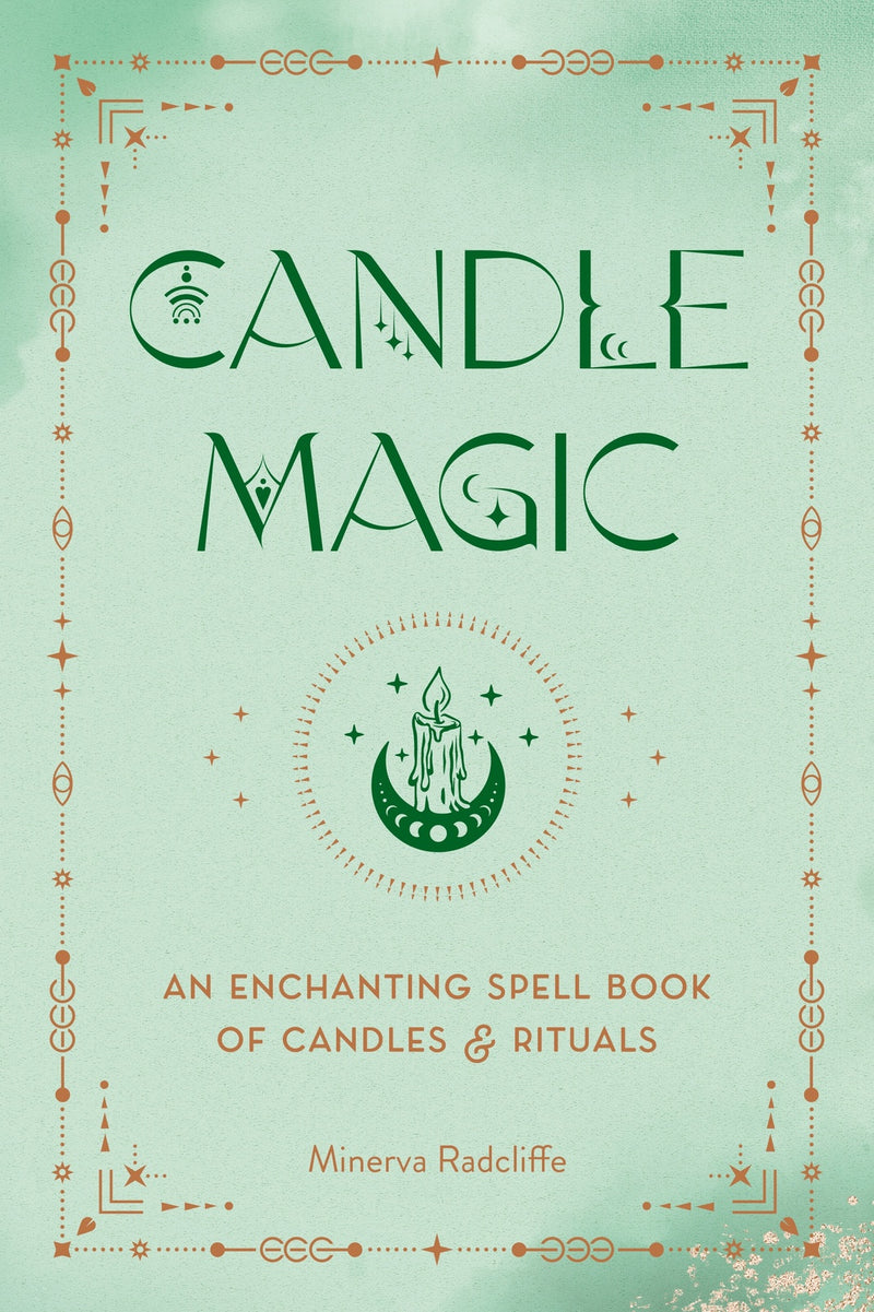 Candle Magic: An Enchanting Spell Book of Candles and Rituals