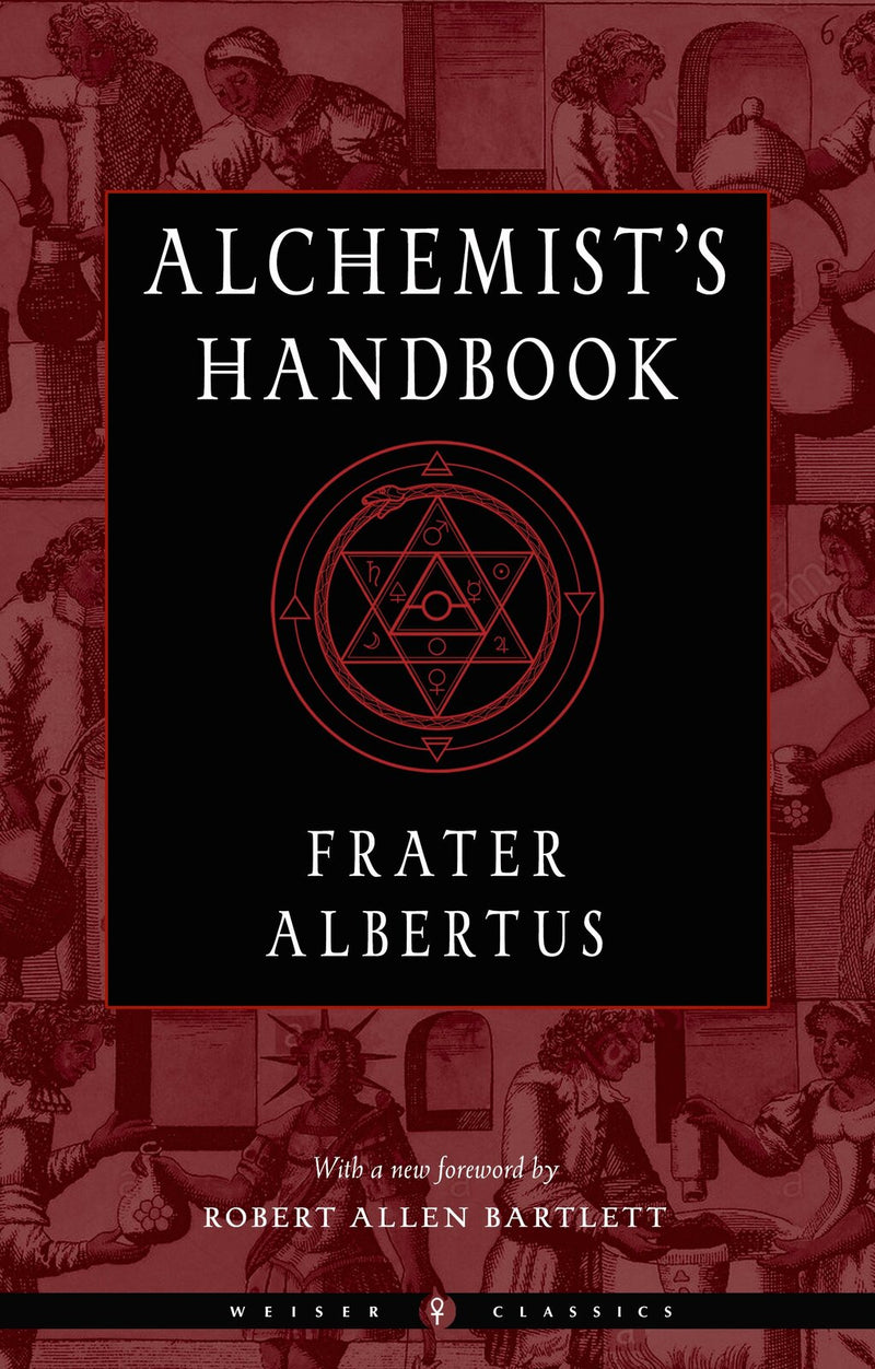 Alchemist'S Handbook - New Edition: Weiser Classics