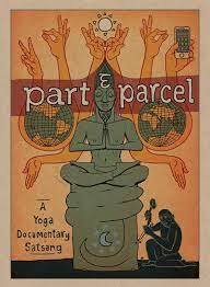 DVD: Part & Parcel: A Yoga Documentary Satsang