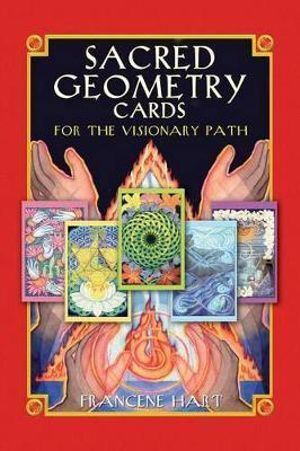 IC: Sacred Geometry Cards for the Visionary Path