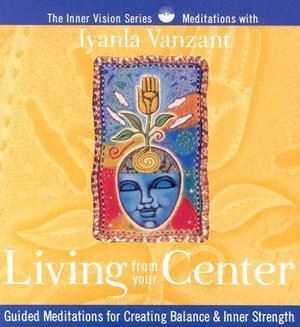 CD: Living from Your Center