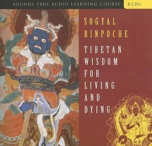 CD: Tibetan Wisdom for Living and Dying (8 CD)