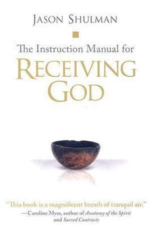 Instruction Manual for Receiving God