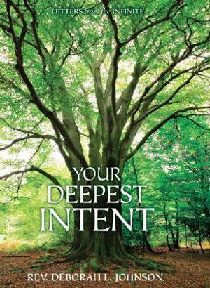 Your Deepest Intent: Letters from the Infinite