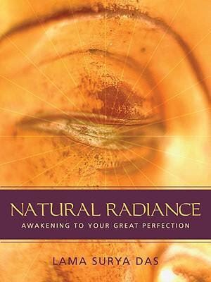 Natural Radiance: Awakening to Your Great Perfection