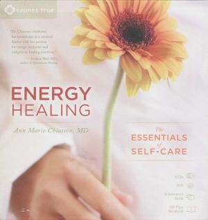 Energy Healing: The Essentials of Self-Care