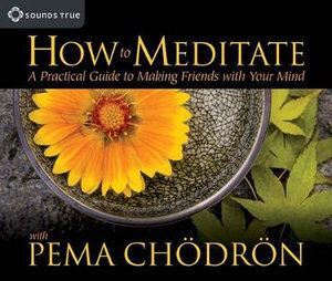 CD: How to Meditate with Pema Chodron (5 CD)