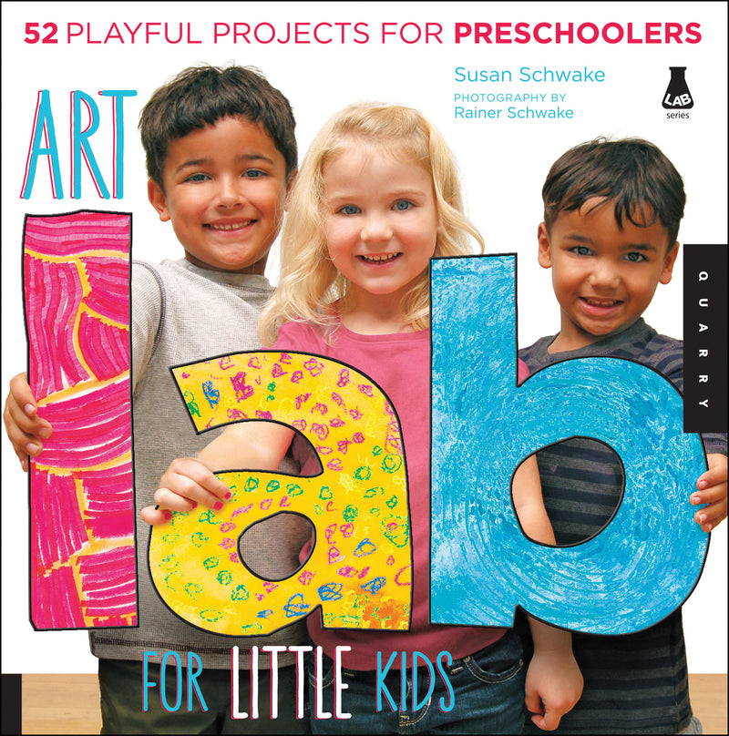 Art Lab for Little Kids: 52 Playful Projects for Preschoolers: Volume 2