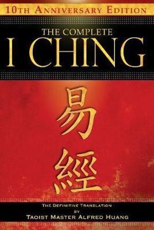 Complete I Ching - 10th Anniversary Edition