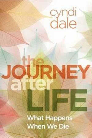 Journey After Life: What Happens When We Die