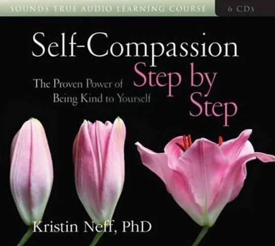 CD: Self-Compassion Step by Step