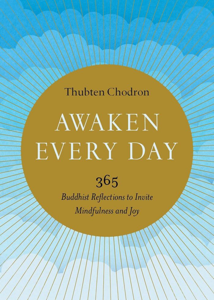 Awaken Every Day: 365 Buddhist Reflections to Invite Mindfulness and Joy