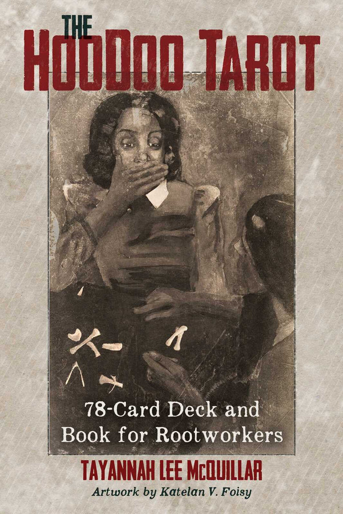 Hoodoo Tarot, The: 78-Card Deck and Book for Rootworkers