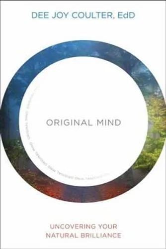 Original Mind: Uncovering Your Natural Brilliance