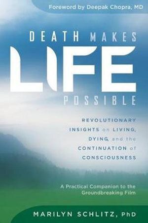 Death Makes Life Possible