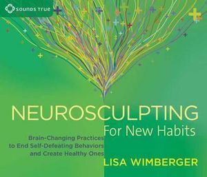 CD: Neurosculpting for New Habits