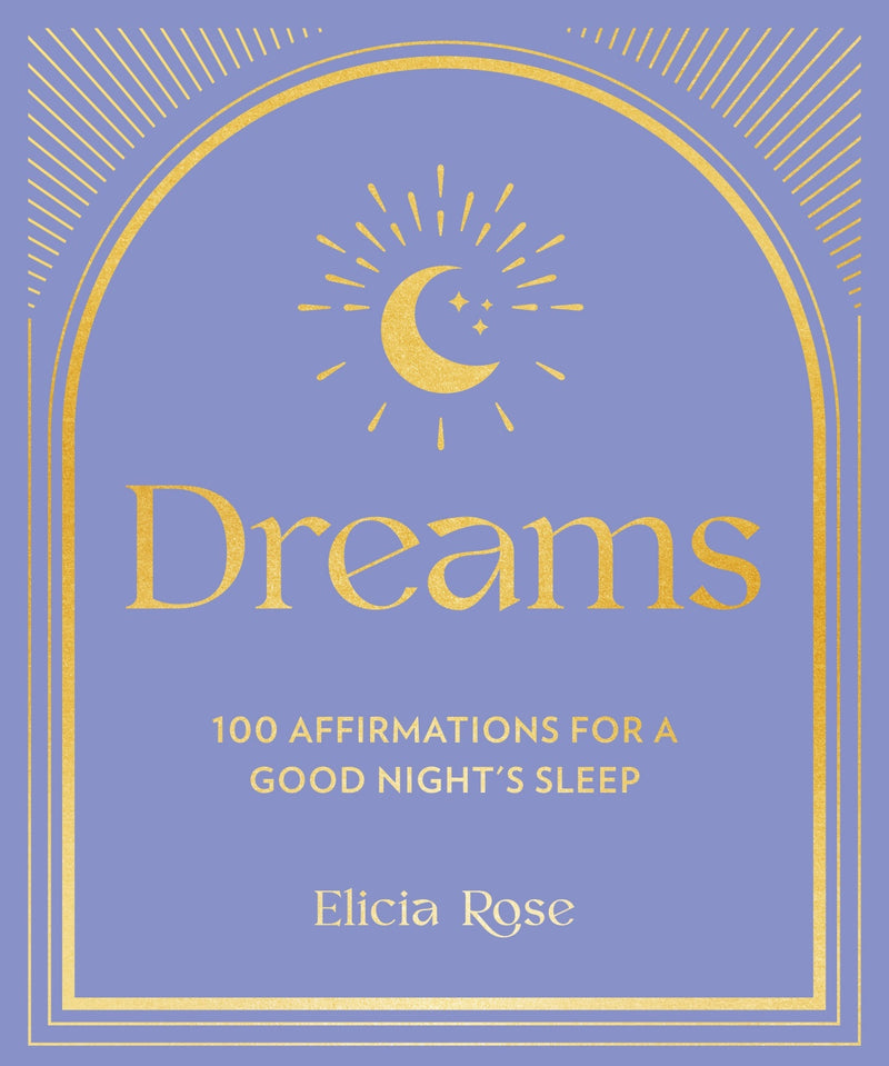 Dreams: 100 Affirmations for a Good Night's Sleep: Volume 2