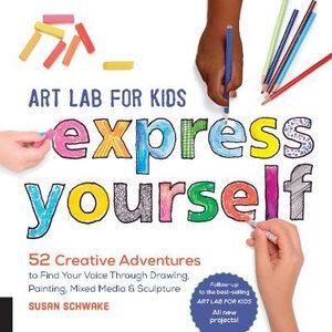 Art Lab for Kids: Express Yourself