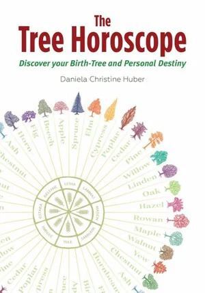 Tree Horoscope, The: Discover Your Birth-Tree and Personal Destiny