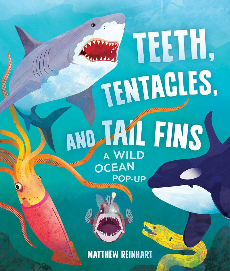 Teeth, Tentacles, and Tail Fins (Reinhart Pop-Up Studio): A Wild Ocean Pop-Up