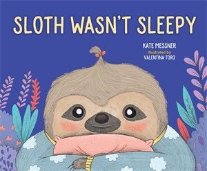 Sloth Wasn't Sleepy