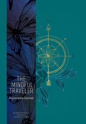 Mindful Traveler: Exploration Journal