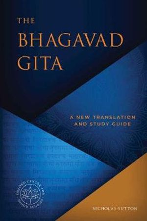 Bhagavad Gita: A New Translation and Study Guide