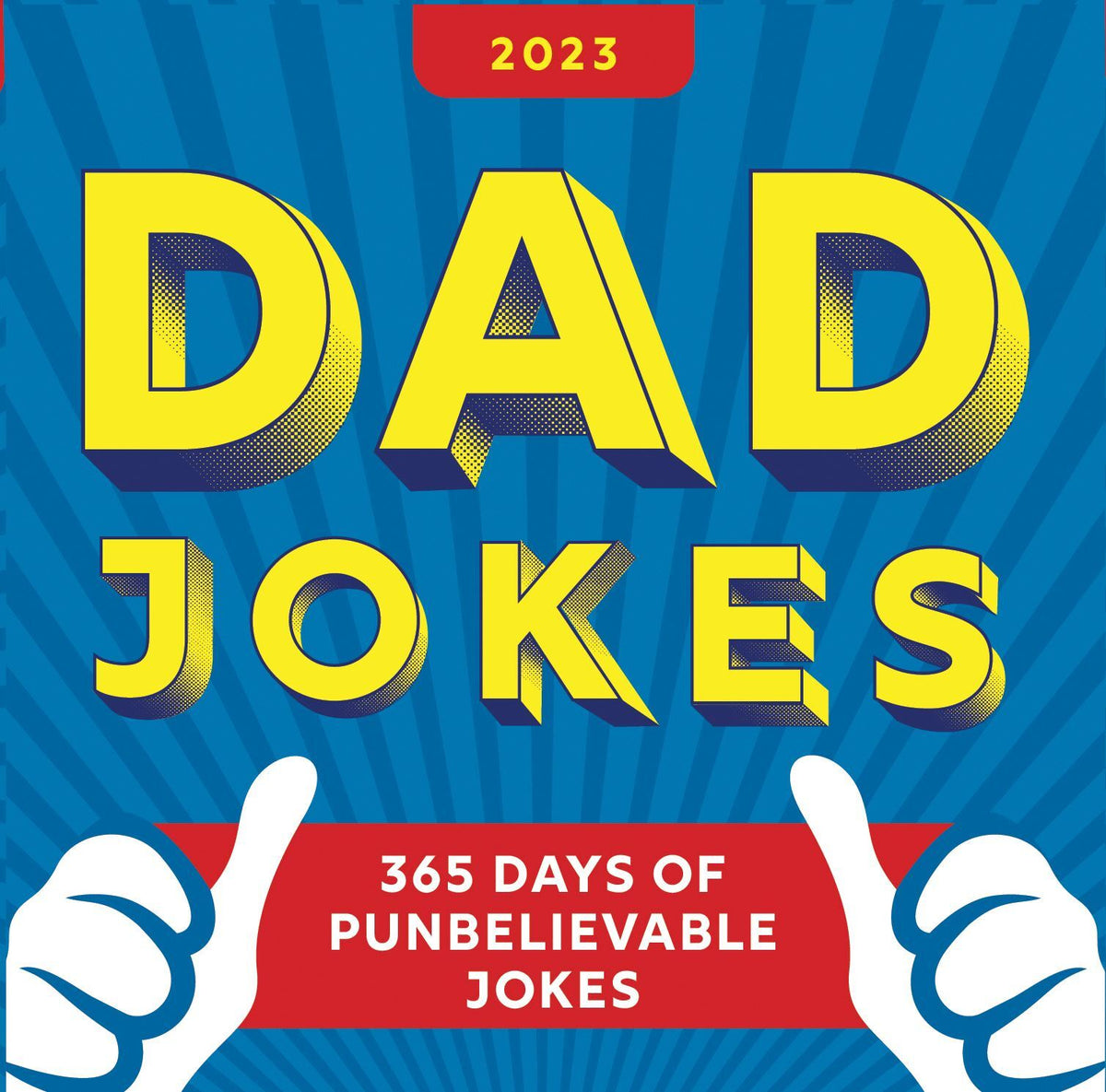 2023 Dad Jokes Boxed Calendar: 365 Days of Punbelievable Jokes