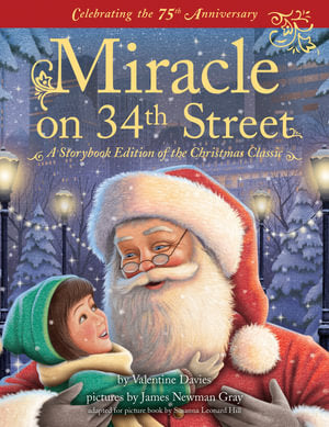 Miracle on 34th Street: A Storybook Edition of the Christmas Classic