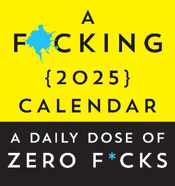 F*cking 2025 Boxed Calendar: A daily dose of zero f*cks