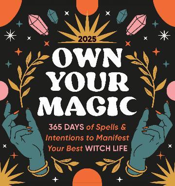 2025 Own Your Magic Boxed Calendar: 365 Days of Spells and Intentions to Manifest Your Best Witch Life