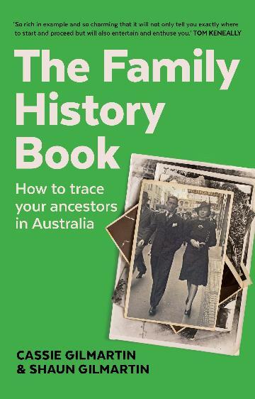 Family History Book, The: How to trace your ancestors in Australia