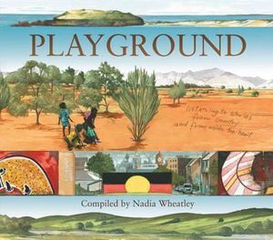 Playground: Listening to Stories from Country and from Inside the Heart