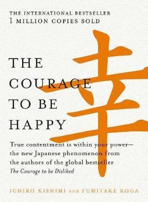 Courage to be Happy